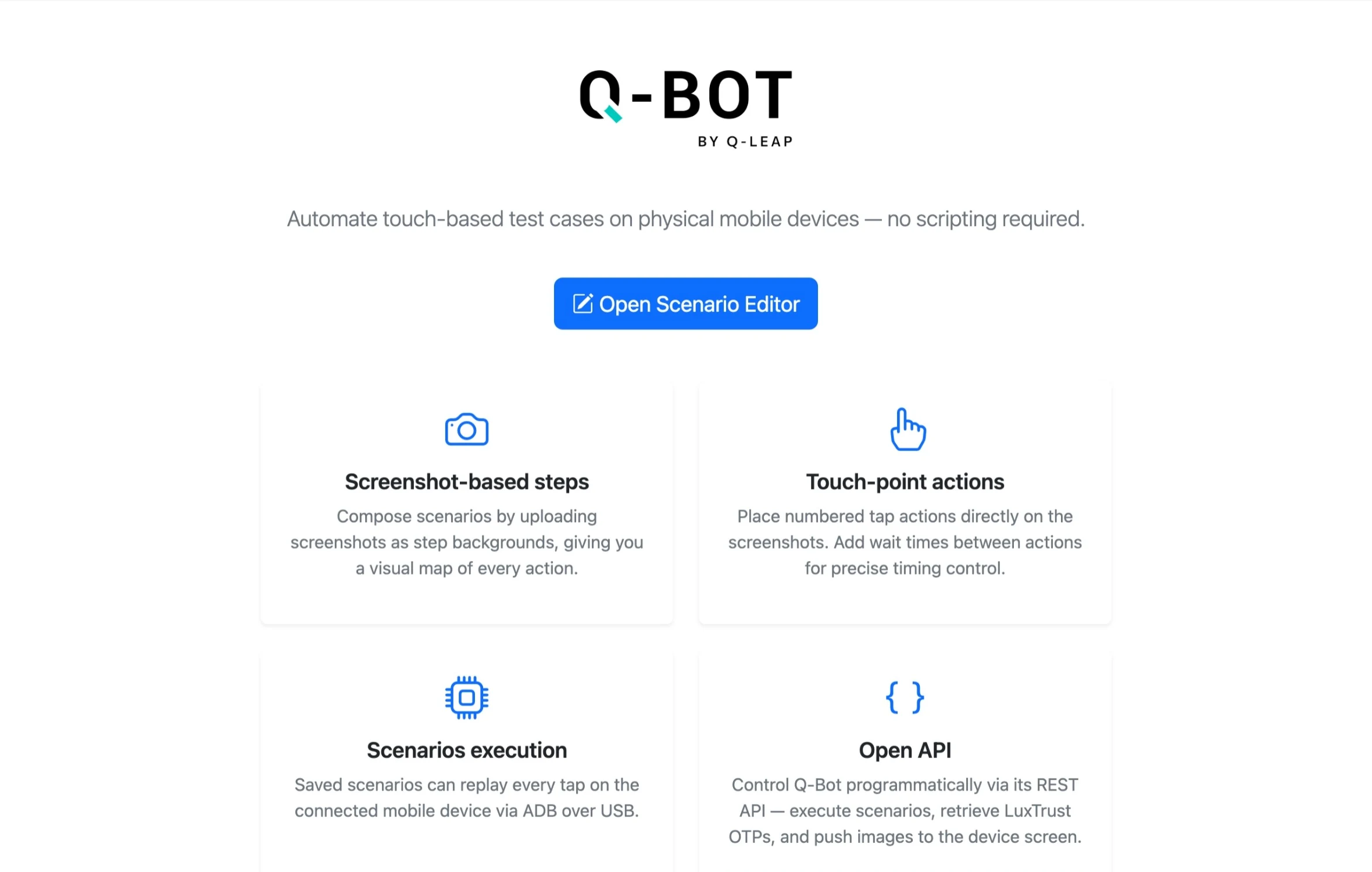 Page d'accueil de l'interface web Q-Bot : le logo, la promesse « Automate touch-based test cases on physical mobile devices », un bouton « Open Scenario Editor » et quatre cartes qui décrivent les étapes par capture, les points d'appui, l'exécution des scénarios et l'API ouverte.